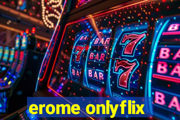 erome onlyflix